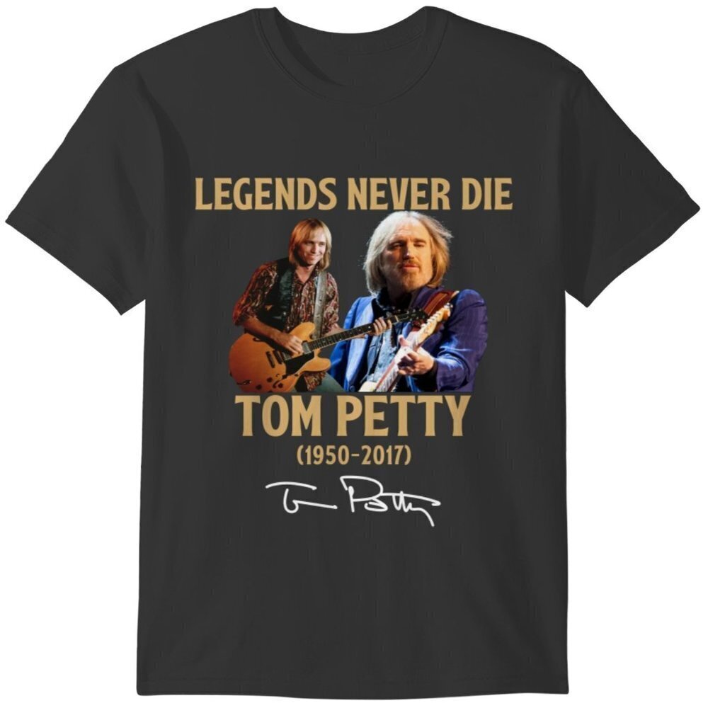 Tom Petty Signature Tshirt Legends Never Die 19502017 Shirt